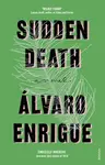Sudden Death - Ãlvaro Enrigue