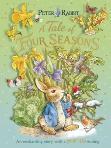 Peter Rabbit: A Tale of Four Seasons - Beatrix Potterová