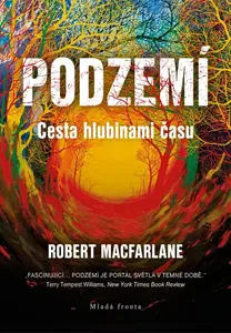 Podzemí (poškozené) - Václav Cílek, Robert Macfarlane