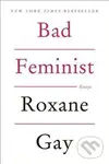 Bad Feminist - Roxane Gay