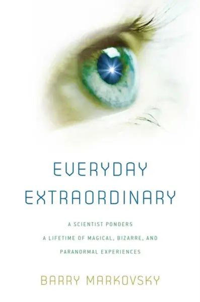 Everyday Extraordinary - Barry Markovsky
