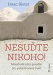 Nesuďte nikoho! - Isaac Slater