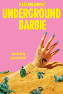 Underground Barbie - MaÅ¡a Kolanovic