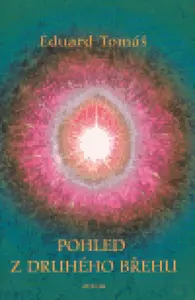 Pohled z druhého břehu - Eduard Tomáš