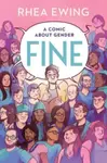 Fine â€“ A Comic About Gender - Rhea  Ewing