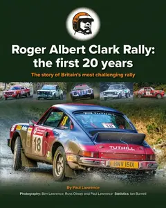 Roger Albert Clark Rally: the first 20 years - Paul Lawrence