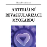 E-kniha: Arteriální revaskularizace myokardu od Gwozdziewicz Marek