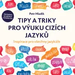 Kniha: Tipy a triky pro výuku cizích jazyků od Hladík Petr