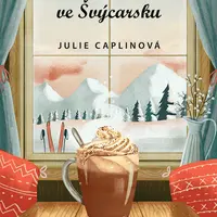 Kniha: Chata ve Švýcarsku od Caplinová Julie