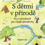 Kniha: S dětmi v přírodě od Irvine Richard
