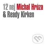 Michal Hrůza & Ready Kirken: 12 Nej LP - Michal Hrůza, Ready Kirken
