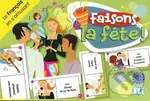 Le francais en s´amusant: Faisons la fete! A2/B1