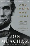And There Was Light (Abraham Lincoln and the American Experiment) - kniha z kategorie Životopisy, reportáže a myšlenky