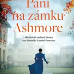 Paní na zámku Ashmore - Cynthia Harrod-Eagles - kniha z kategorie Společenská beletrie