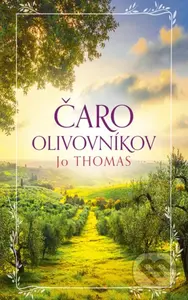 Čaro olivovníkov - Jo Thomas - kniha z kategorie Společenská beletrie