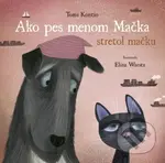 Ako pes menom Mačka stretol mačku - Tomi Kontio, Elina Warsta (ilustrátor) - kniha z kategorie Beletrie pro děti