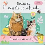 Pohlaď si zvířata ze zahrady (Stiskni a poslouchej) - kniha z kategorie Naučné knihy