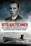 Otto Kretschmer (Život německého ponorkového velitele s nejvyšším skóre potopené tonáže) - kniha z kategorie Historie