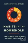 Habits of the Household (Practicing the Story of God in Everyday Family Rhythms) - kniha z kategorie Filozofie