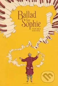 Ballad for Sophie - Filipe Melo, Juan Cavia - kniha z kategorie Komiksy