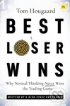 Best Loser Wins (Why Normal Thinking Never Wins the Trading Game - written by a high-stake day trader) - kniha z kategorie Byznys a management