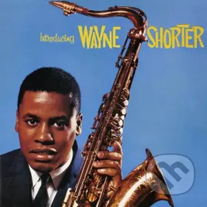 Wayne Shorter:  Introducing Wayne Shorter LP - Wayne Shorter