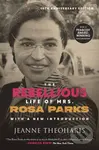 The Rebellious Life of Mrs. Rosa Parks (10th Anniversary Edition) - kniha z kategorie Humanitní a společenské vědy