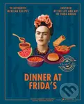 Dinner At Fridas (90 Authentic Mexican Recipes Inspired by the Life and Art of Frida Kahlo) - kniha z kategorie Mexická kuchyně