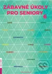 Zábavné úkoly pro seniory 6 - Jitka Juráňová - kniha z kategorie Křížovky pro dospělé