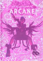 The Art and Making of Arcane - Elisabeth Vincentelli - kniha z kategorie Beletrie
