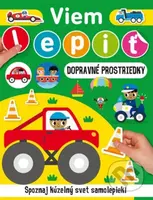 Viem lepiť: Dopravné prostriedky (Spoznaj kúzelný svet samolepiek!) - kniha z kategorie Samolepky