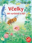 Včelky (Jak vyrůstají a žijí?) - Friederun Reichenstetter, Hans-Günther Döring (ilustrátor) - kniha z kategorie Naučné knihy