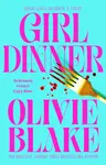 Girl Dinner - Olivie Blake