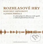 Rozhlasové hry Bohumily Grögerové a Josefa Hiršala