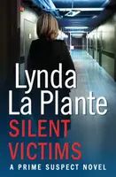 Prime Suspect 3: Silent Victims - Lynda La Plante