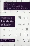 Logic, Language, and Meaning, Volume 1 - L. T. F. Gamut
