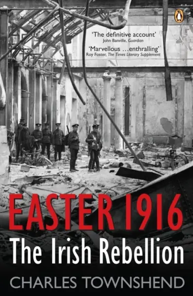 Easter 1916 - Charles Townshend