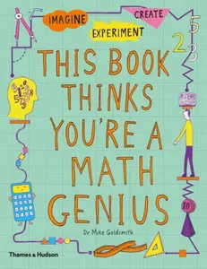 This Book Thinks You're a Maths Genius - Mike Goldsmith