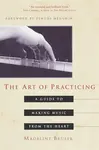 The Art of Practicing - Deline Bruser