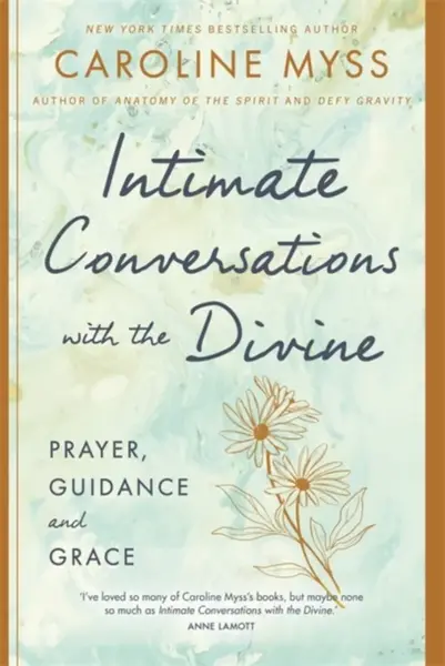 Intimate Conversations with the Divine - Caroline Myssová