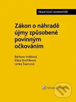 Zákon o náhradě újmy způsobené povinným očkováním (č. 116/2020 Sb.). Praktický komentář - kniha z kategorie Medicína