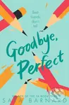 Goodbye, Perfect - Sara Barnard
