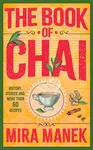 The Book of Chai - Mira Manek