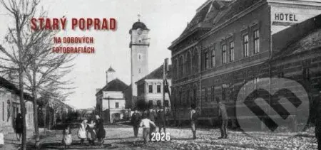 Starý Poprad 2026 - Stolový kalendár
