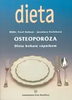 Osteoporóza - Dieta bohatá vápníkem - MUDr. Pavel Kohout, Jaroslava Pavlíčková