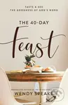 The 40–Day Feast – Taste and See the Goodness of God`s Word - kniha z kategorie Filozofie