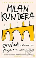 89 Words followed by Prague, A Disappearing Poem - Milan Kundera