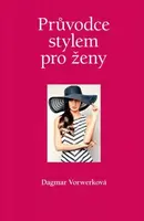 Průvodce stylem pro ženy (Defekt) - Dagmar Vorwerková