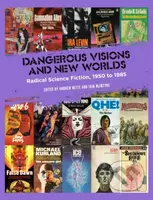 Dangerous Visions and New Worlds (Radical Science Fiction, 1950 to 1985) - kniha z kategorie Literární věda