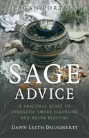 Pagan Portals - Sage Advice - Dawn Leith Dougherty